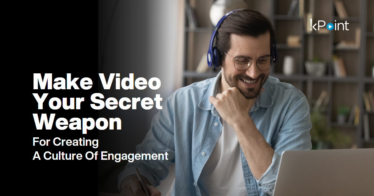15 Hacks to Build A Culture Of Engagement in the Age of Video